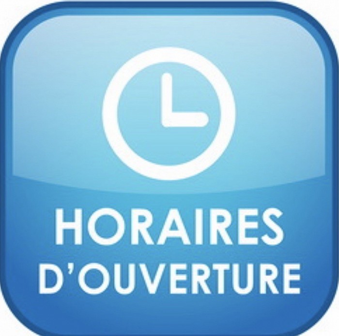 Heures d’ouverture Heures d’ouverture